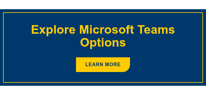 Explore Microsoft Teams Options Learn More