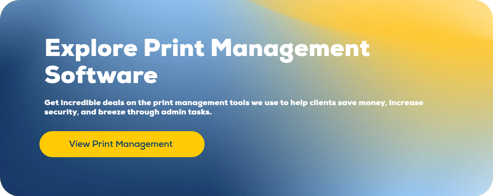 Explore Print Management Software