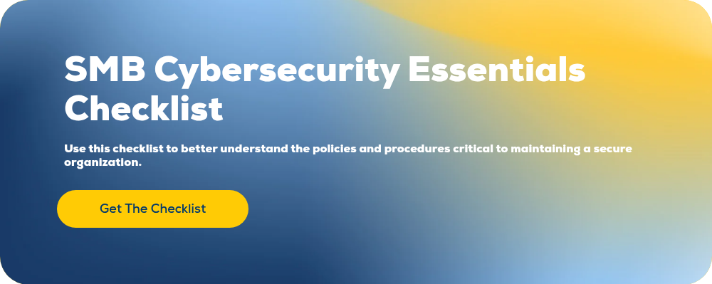 SMB Cybersecurity Essentials Checklist&nbsp;