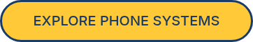 EXPLORE PHONE SYSTEMS