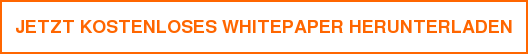 JETZT KOSTENLOSES WHITEPAPER ANFORDERN
