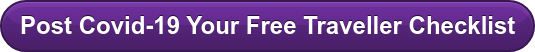 Post Covid-19 Your Free Traveller Checklist