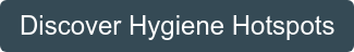 Discover Hygiene Hotspots