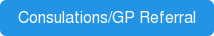 Consulations/GP Referral