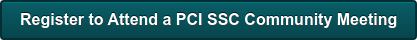 Register to Attend a PCI SSC Community Meeting