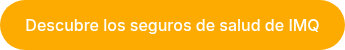 Descubre los seguros de salud de IMQ