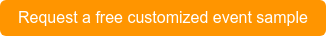 Request a free customized event sample