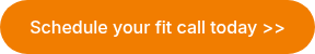 Schedule your fit call today >>