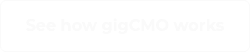 See how gigCMO works