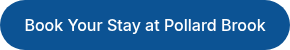 Book Your Stay&nbsp;at Pollard Brook