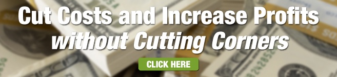 Cut Costs and Increase Profits without Cutting Corners