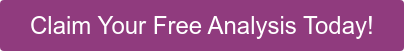 Claim Your Free Analysis Today!