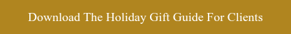 Download the Holiday Gift Guide for Clients