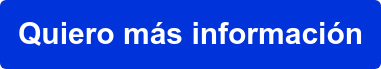 Quiero más información