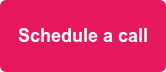 Schedule a call