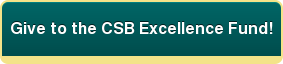 Give to the CSB Excellence Fund!