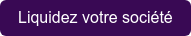 Liquidez votre société