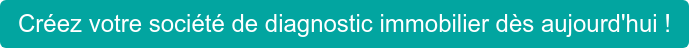 Créez votre société de diagnostic immobilier dès aujourd'hui !