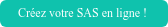 Créez votre SAS en ligne !