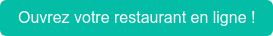 Ouvrez votre restaurant en ligne !