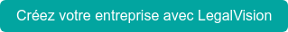 Créez votre entreprise avec LegalVision