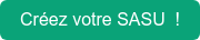 Créez votre SASU !