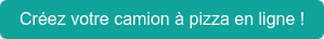 Créez votre camiona à pizza en ligne !
