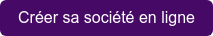 Créer sa société en ligne
