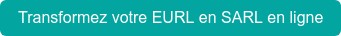 Transformez votre EURL en SARL en ligne