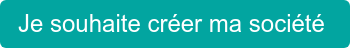 Je souhaite créer ma société