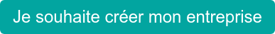 Je souhaite créer mon entreprise
