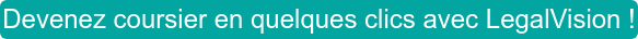 Devenez coursier en quelques clics avec LegalVision !