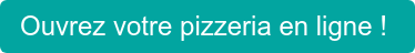 Ouvrez votre pizzeria en ligne !