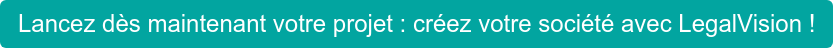 Lancez dès maintenant votre projet : créez votre société avec LegalVision !