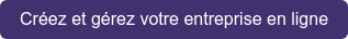 Créez et gérez votre entreprise en ligne