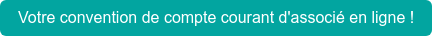 Votre convention de compte courant d'associé en ligne !
