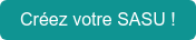 Créez votre SASU !