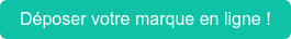 Déposer votre marque en ligne !
