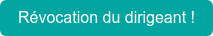 Révocation du dirigeant !