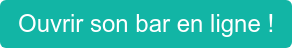 Ouvrir son bar en ligne !