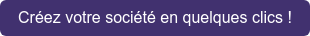 Créez votre société en quelques clics !