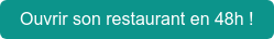 Ouvrir son restaurant en 48h !