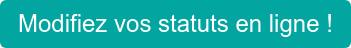 Modifiez vos statuts en ligne !
