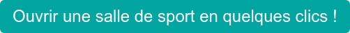 ouvrir une salle de sport