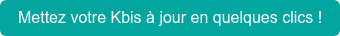 Mettez votre Kbis à jour en quelques clics !