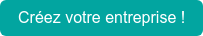 Créez votre entreprise !