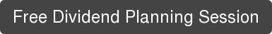 Free Dividend Planning Session