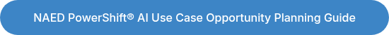 NAED PowerShift® AI Use Case Opportunity Planning Guide