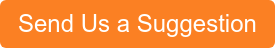 Send Us a Suggestion