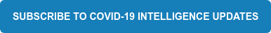 subscribe to covid-19 intelligence updates